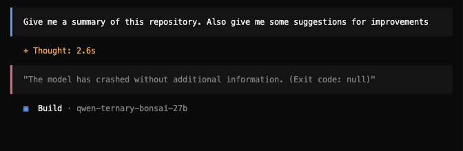 Ternary Bonsai 27B crashing in Open Code